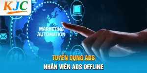Tuyển Dụng ADS – Nhân Viên ADS Offline