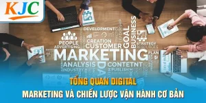 Tổng quan Digital Marketing
